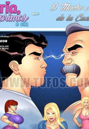 Tia, Primas E Cia. 8 El macho Alfa de la Casa.