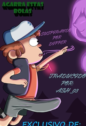 Agarra Estas Bolas - Suspirando por Dipper