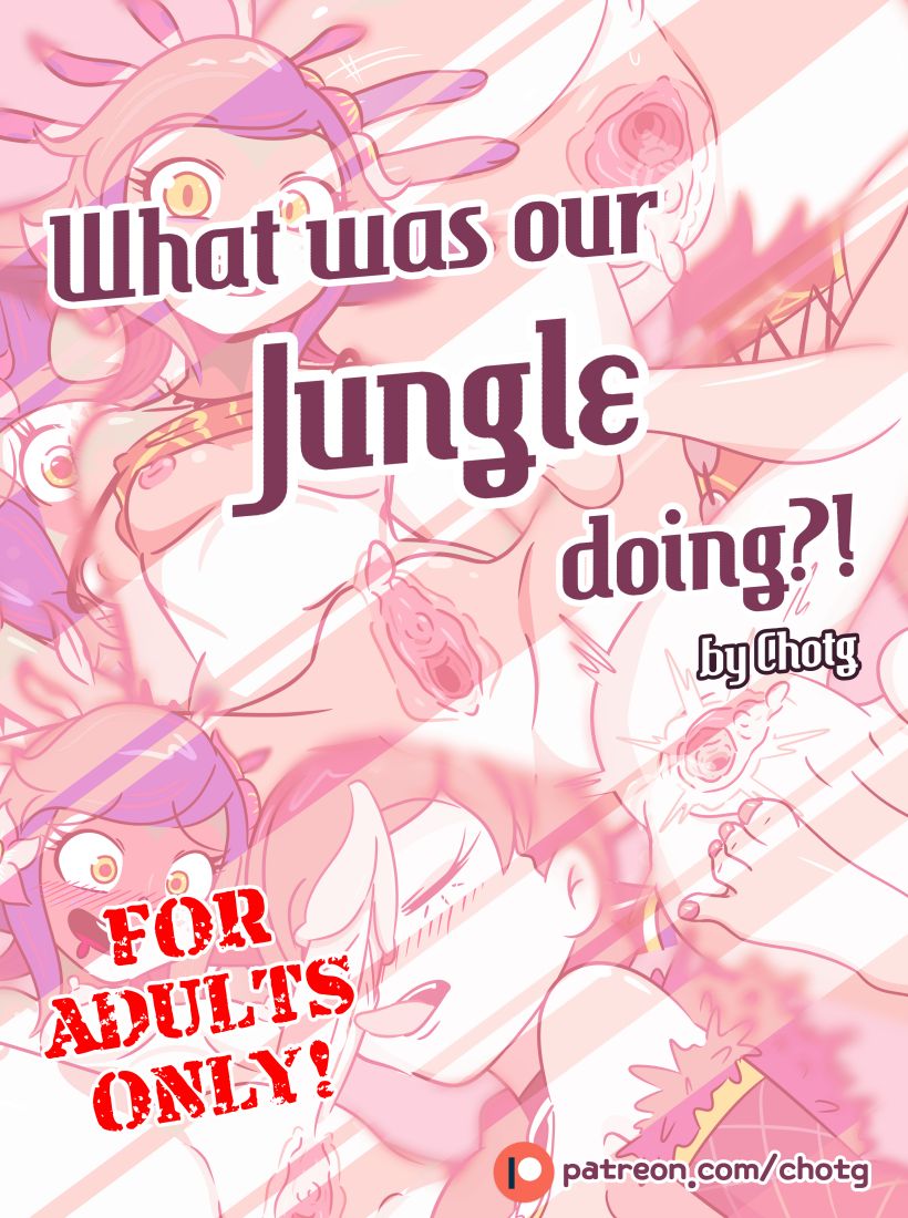 WHAT WAS OUR JUNGLE DOING !