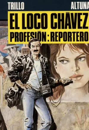 El Loco Chavez - Profesion: Reportero