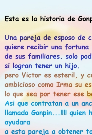 GONPIN...!!!!!   EL ANCIANO AYUDANTE DE EMBARAZOS..