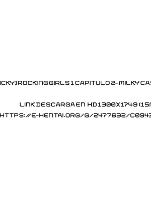 Rocking Girls 1 Capitulo 2- Milky Castellano