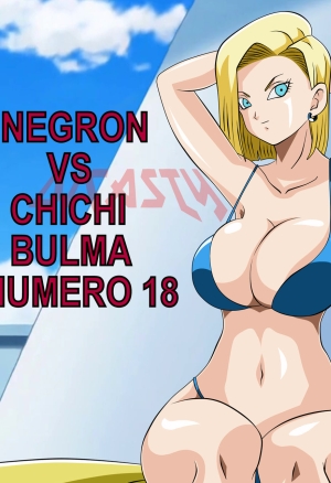 NEGRON VS CHICHI BULMA Y NUMERO 18