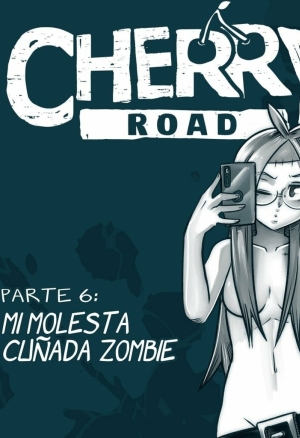 Cherry Road 6 - Mi Molesta Cuñada Zombie