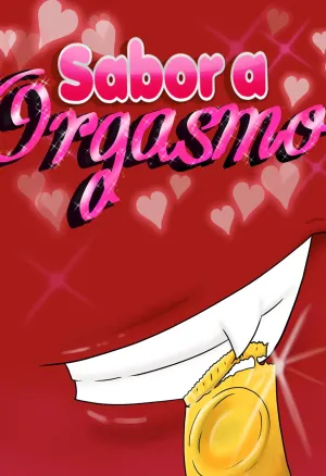 Sabor a Orgasmo