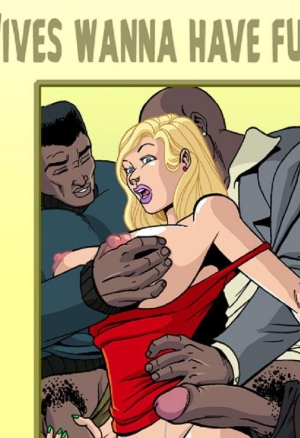 Wives Wanna Have Fun Too  Les épouses aussi veulent samuser. Part 1