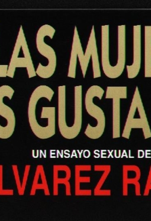 Alvarez Rabo - A las mujeres no les gusta follar
