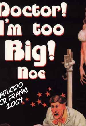 Doctor I´m Too Big!