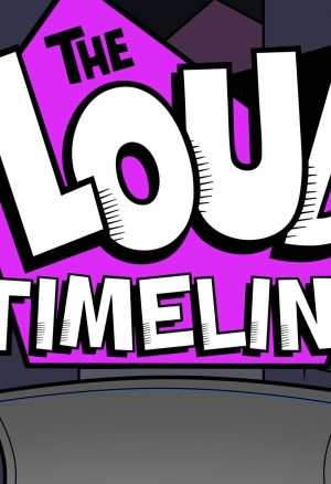 The Loud Timeline